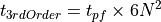 t_{3rd Order} = t_{pf} \times {6N}^2